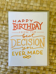 Best Decision - Birthday Card