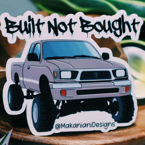 Built Not Bought Sticker - Makaniani Designs