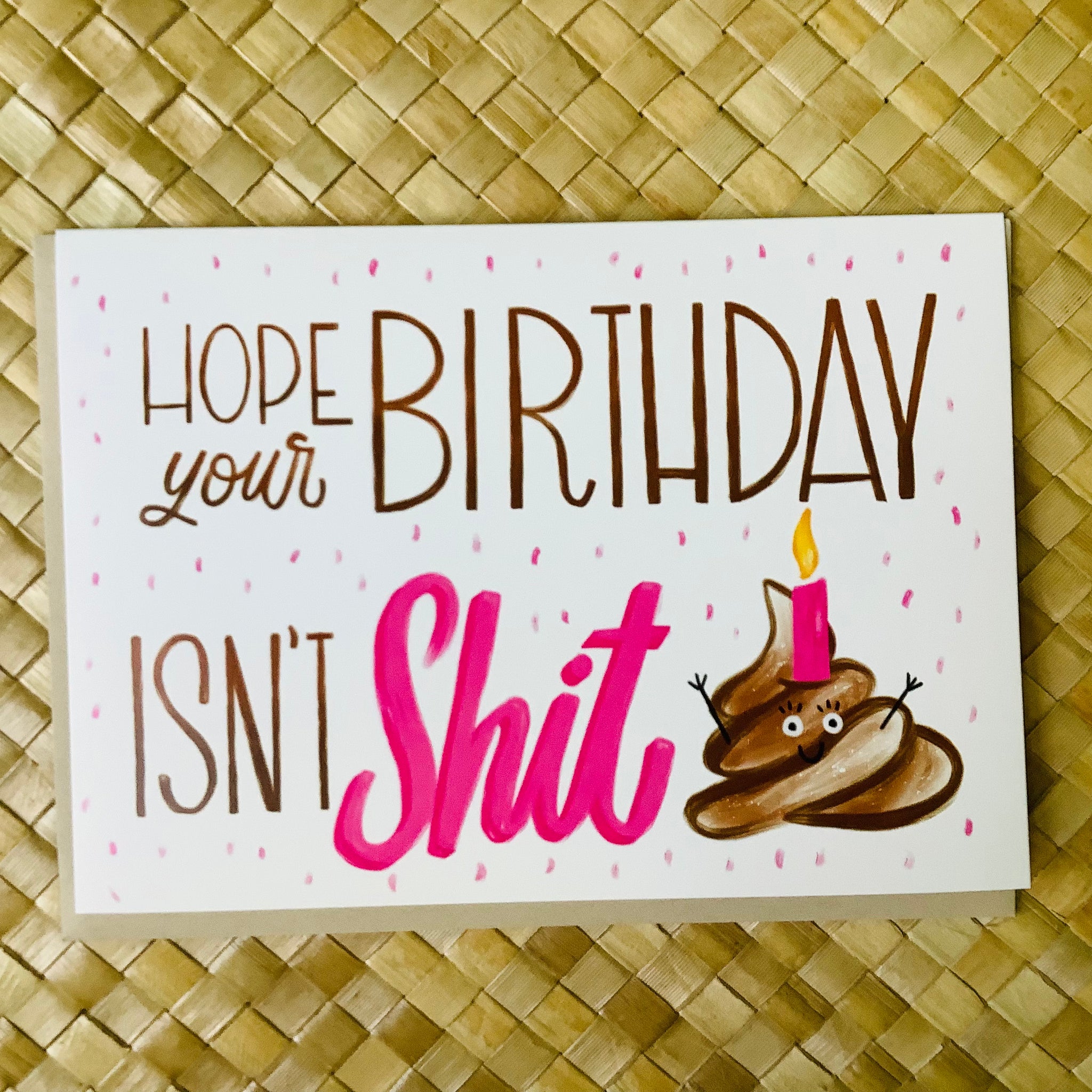 Hope Your Birthday Isn't Shit Card